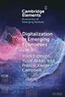 Yusaf Akbar, Akbar Yusaf, Francis Xavier Campbell, Frank Campbell, Campbell Frank, Mark Esposito... - Digitalization in Emerging Economies