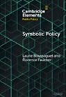 Laurie Boussaguet, Laurie (European University Institute Boussaguet, Florence Faucher - Symbolic Policy