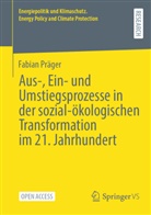 Fabian Präger - Aus-, Ein- und Umstiegsprozesse in der sozial-ökologischen Transformation im 21. Jahrhundert