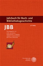 Uwe Jochum, Bernhard Lübbers, Armin Schlechter, Armin Schlechter u a, Bettina Wagner - Jahrbuch für Buch- und Bibliotheksgeschichte 9 | 2024
