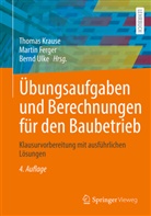 Ferger, Martin Ferger, Thomas Krause, Bernd Ulke - Übungsaufgaben und Berechnungen für den Baubetrieb