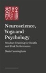 Dr Maureen Mala Cunningham, Maureen Mala Cunningham - Neuroscience, Yoga, and Psychology