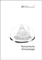 Eva Horn, Peter Schnyder - Romantische Klimatologie