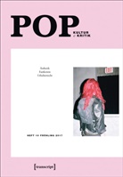 Moritz Baßler, Robin Curtis, Thomas Hecken - POP. H.1/2017