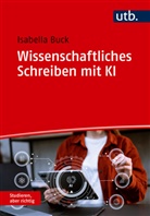 Isabella Buck - Wissenschaftliches Schreiben mit KI
