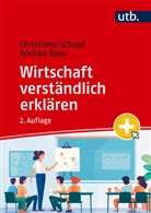 Andrea Raso, Christiane Schopf - Wirtschaft verständlich erklären