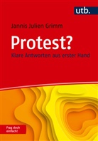 Jannis Julien Grimm - Protest? Frag doch einfach!