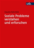 Claudia Rahnfeld, Claudia (Prof. Dr.) Rahnfeld - Soziale Probleme verstehen und erforschen