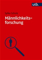 Sylka Scholz - Männlichkeitsforschung