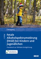 Jörg Liesegang - Fetale Alkoholspektrumstörung (FASD) bei Kindern und Jugendlichen