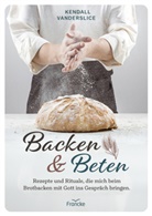 Kendall Vanderslice, Dorothea Weiland - Backen und Beten