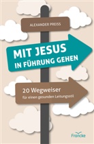 Alexander Preiss - Mit Jesus in Führung gehen