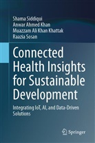 Anwar Ahmed Khan, Mu Khan Khattak, Muazzam Ali Khan Khattak, Shama Siddiqui, Raazia Sosan - Connected Health Insights for Sustainable Development