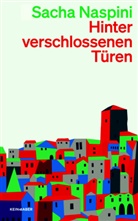 Sacha Naspini - Hinter verschlossenen Türen