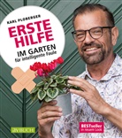 Karl Ploberger - Erste Hilfe im Garten für intelligente Faule