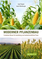 Josef Aigner, Josef Altenburger - Moderner Pflanzenbau