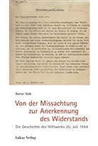 Rainer Volk - Von der Missachtung zur Anerkennung des Widerstands