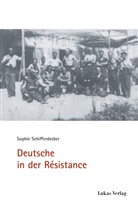 Sophie Schifferdecker - Deutsche in der Résistance