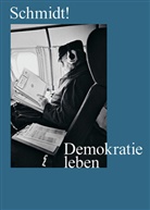 Bundeskanzler-Helmut-Schmidt-Stiftung, Zechner, Johannes Zechner - Schmidt! Demokratie leben