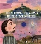 Sandra Heymann, Marcus Lehmann, René B Werner, René B B. Werner, René B. B. Werner, Saara Vallineva - Die stumme Prinzessin aus dem Schloßteich