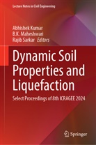 B K Maheshwari, Abhishek Kumar, B K Maheshwari, B.K. Maheshwari, Rajib Sarkar - Dynamic Soil Properties and Liquefaction