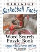 Lowry Global Media Llc, Mark Schumacher, Maria Schumacher - Circle It, Basketball Facts, Word Search, Puzzle Book