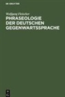 Wolfgang Fleischer - Phraseologie der deutschen Gegenwartssprache