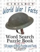 Lowry Global Media Llc, Mark Schumacher, Maria Schumacher - Circle It, World War I Facts, Large Print, Word Search, Puzzle Book