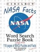 Lowry Global Media Llc, Mark Schumacher, Maria Schumacher - Circle It, NASA Facts, Large Print, Word Search, Puzzle Book
