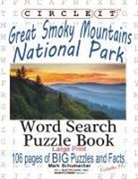 Lowry Global Media Llc, Maria Schumacher, Mark Schumacher - Circle It, Great Smoky Mountains National Park Facts, Word Search, Puzzle Book