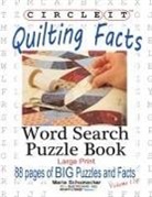 Lowry Global Media Llc, Maria Schumacher - Circle It, Quilting Facts, Large Print, Word Search, Puzzle Book