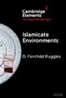 D. Fairchild Ruggles, D. Fairchild (University of Illinois At U Ruggles, Ruggles D. Fairchild - Islamicate Environments