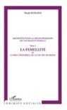 Nicole Roelens - Manifeste pour la décolonisation de l'humanité femelle (Tome 1)