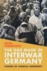 Peter Thompson, Peter (Michigan State University) Thompson - Gas Mask in Interwar Germany