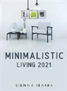 Sienna Ibarra - Minimalistic Living 2021