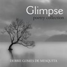 Debbie Gomes de Mesquita - Glimpse