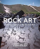 Christoph Baumer, Christoph (Independent Scholar) Baumer, Baumer Christoph, Therese Weber, Weber Therese - Rock Art and its Legacy in Myth and Art