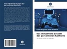Cesar Augusto Alves da Silva - Das industrielle System der persönlichen Kontrolle