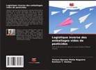 Viviane Barreto Motta Nogueira, Renilson T. Dantas - Logistique inverse des emballages vides de pesticides