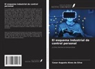 Cesar Augusto Alves da Silva - El esquema industrial de control personal