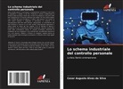 Cesar Augusto Alves da Silva - Lo schema industriale del controllo personale
