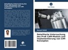 Danyal Zahid - Detaillierte Untersuchung des ProE CAM-Moduls und Implementierung von CIM-Konzepten