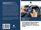 Fengxiang Qiao, Ruksana Rahman, Lei Yu - Smartphone-Nachrichten für sicheres Fahren im Arbeitsbereich: Simulator-Tests
