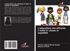 Patrícia Aparecida de Araujo, Jéssica La Eras - L'educatore che affronta il lutto in classe in ospedale