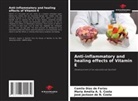 Maria Amélia A. S. Costa, Camila Dias de Farias, José Jackson do N. Costa - Anti-inflammatory and healing effects of Vitamin E