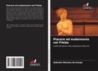Gabriela Messias de Araujo - Piacere ed eudaimonia nel Filebo