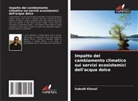 Subodh Khanal - Impatto del cambiamento climatico sui servizi ecosistemici dell'acqua dolce