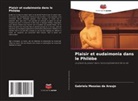 Gabriela Messias de Araujo - Plaisir et eudaimonia dans le Philèbe