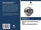 Tarunpreet Kaur, Dilip Kumar - Design und Entwicklung von Überwachungsrobotern