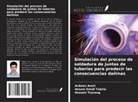 Ardalan Amiri, Hesam Omidi Tabrizi, Hossein Tourang - Simulación del proceso de soldadura de juntas de tuberías para predecir las consecuencias dañinas